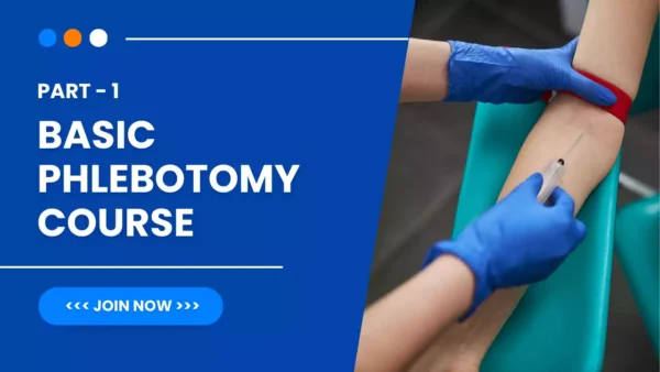 Part 1 – Basic Phlebotomy Course